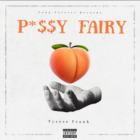 P*$$y Fairy (OTW)