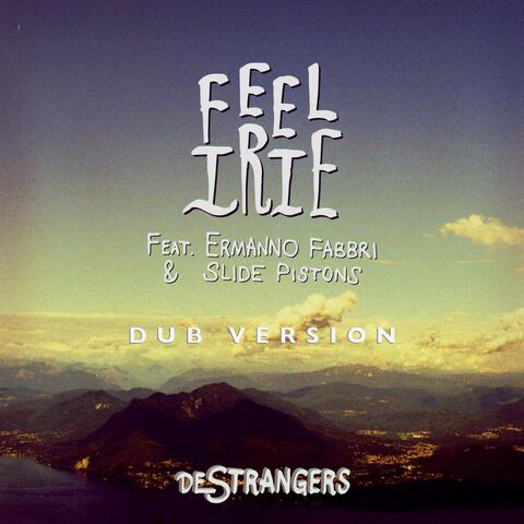 Feel Irie (feat. Ermanno Fabbri & Slide Pistons)