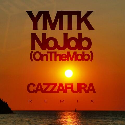 No Job (On the Mob)