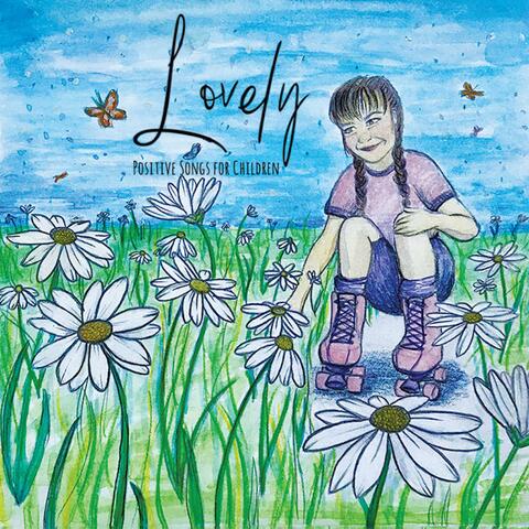 Lovely (Positive Songs for Children)