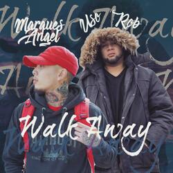 Walk Away (feat. Uso Rob)