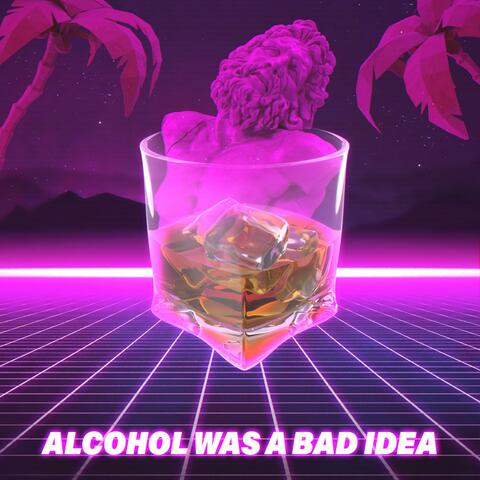 Alcohol Was a Bad Idea