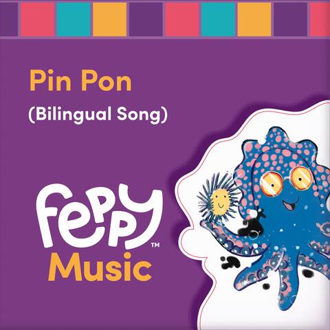 Pin Pon (Bilingual Song)