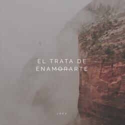 El Trata de Enamorarte