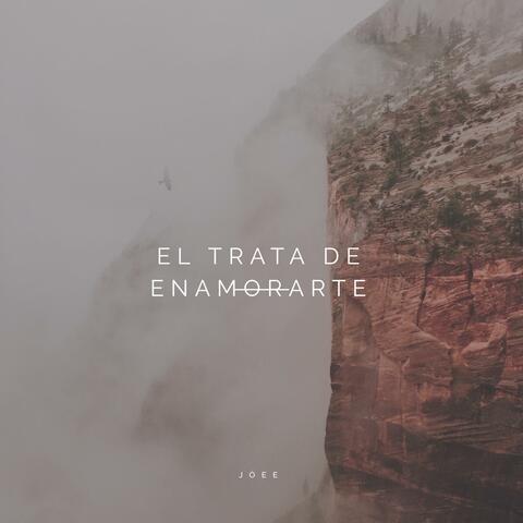 El Trata de Enamorarte