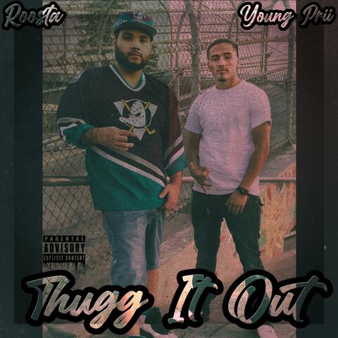 Thugg It Out (feat. Young Prii)