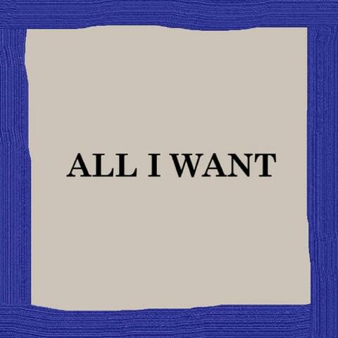 All I Want
