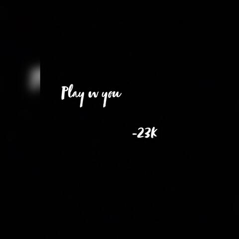 Play W You