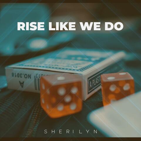 Rise Like We Do