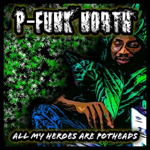 All My Heroes Are Potheads