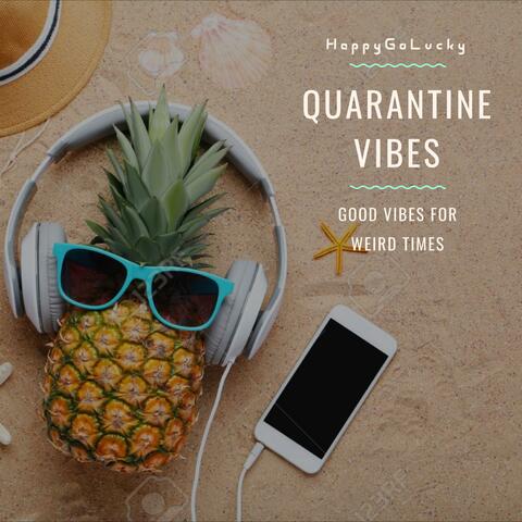 Quarantine Vibes