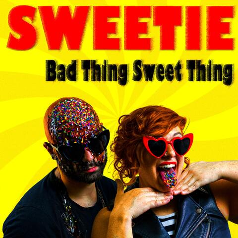 Bad Thing Sweet Thing