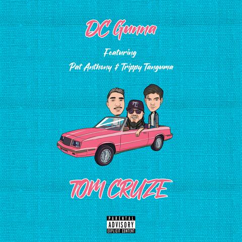 Tom Cruze (feat. Pat Anthony & Trippy Tanguma)