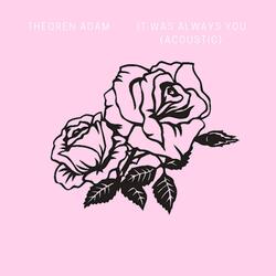 It Was Always You