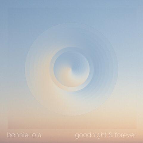 Goodnight and Forever