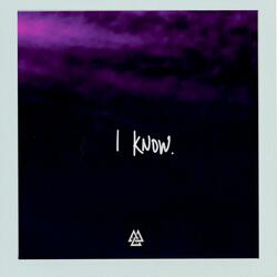 I Know