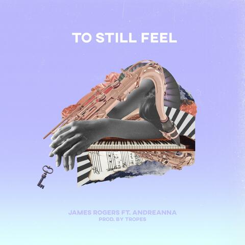 To Still Feel (feat. Andreanna)