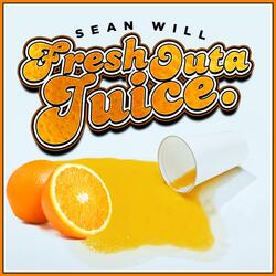 Fresh Outa Juice