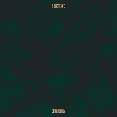 Differently