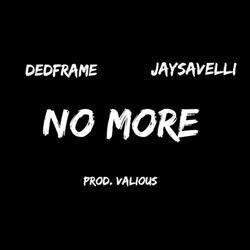 no more (feat. Jaysavelli)