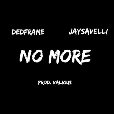 no more (feat. Jaysavelli)