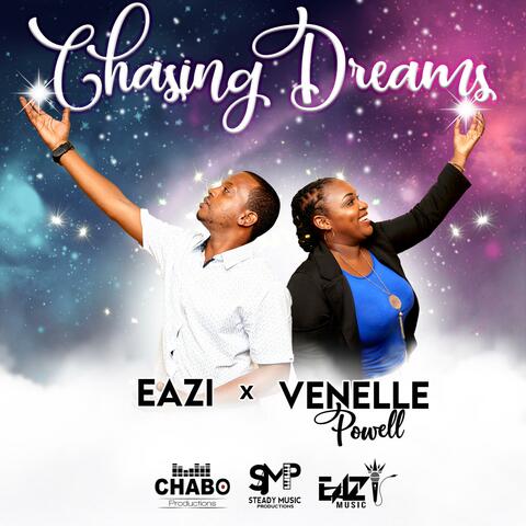 Chasing Dreams (feat. Eazi & Venelle Powell)