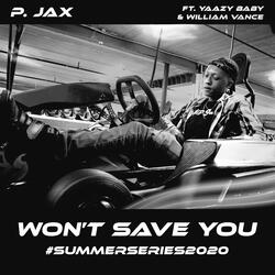Won't Save You (feat. Yaazy Baby & William Vance)