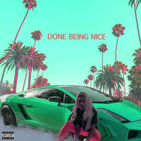 Done Being Nice