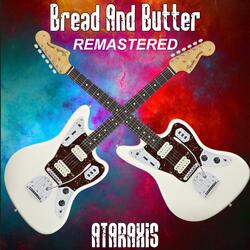 Bread and Butter