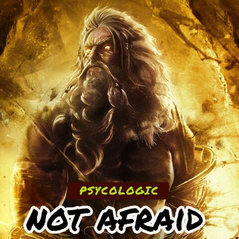 NOT AFRAID