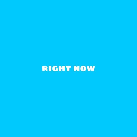 Right Now