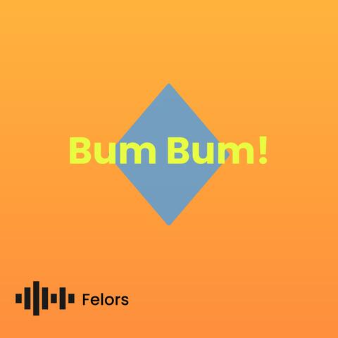 Bum Bum!