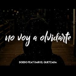 No Voy a Olvidarte (feat. Dari el Quetzada)