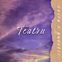 Teatru (feat. Gnostic)