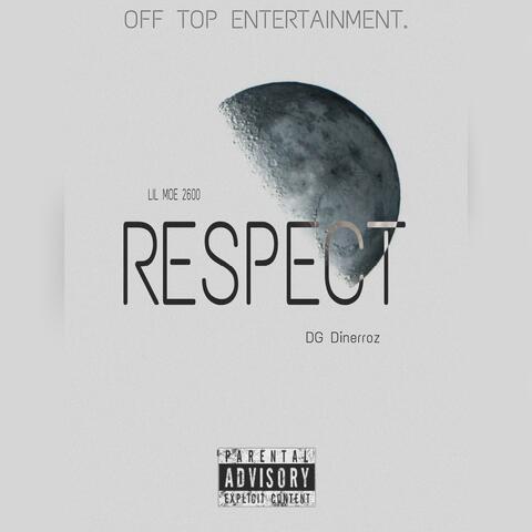 Respect (feat. DG Dinerroz)