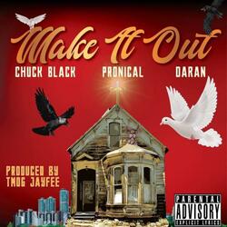 Make It Out (feat. Pronical & DaRan)