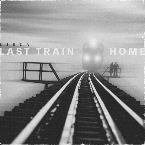Last Train Home (feat. BAD ONE)