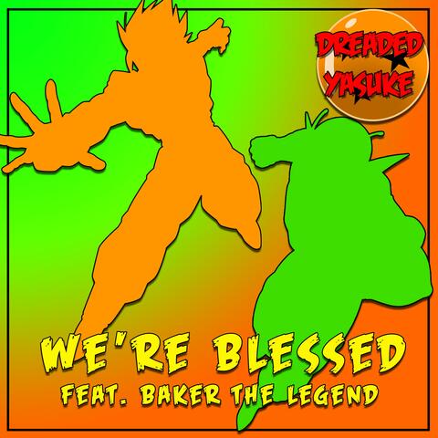 We're Blessed (feat. Baker the Legend)