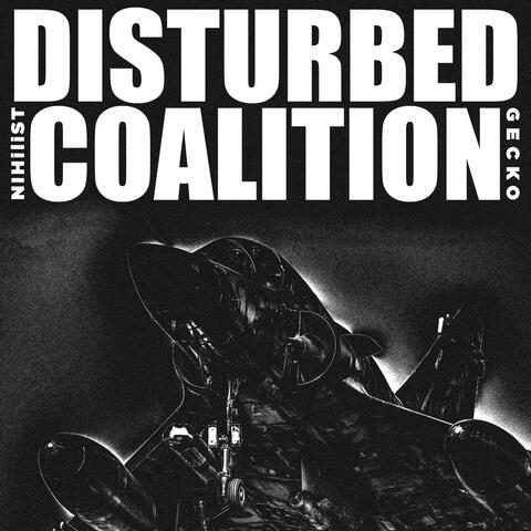 Disturbed Coalition (feat. Gecko)