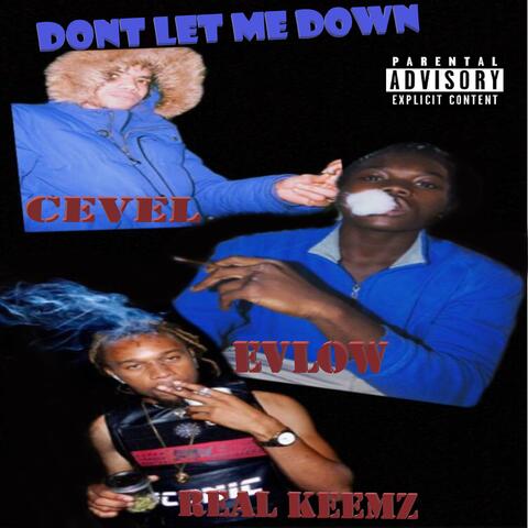 Don't Let Me Down (feat. Real Keemz & Cevel)