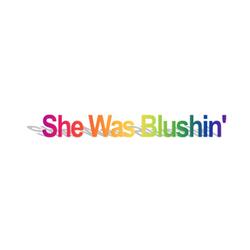 She Was Blushin'