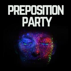 Preposition Party