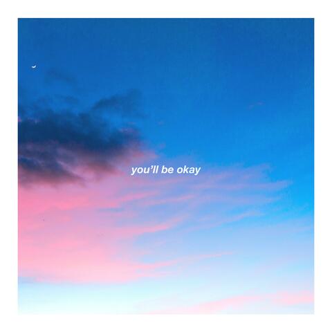 you'll be okay