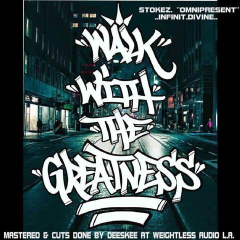 Walk With the Greatness (feat. Deeskee)