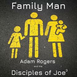Family Man (feat. The Disciples of Joe)