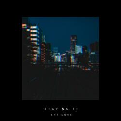 Staying In