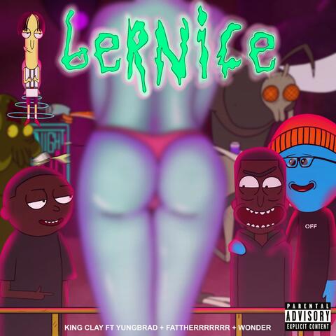 Bernice (feat. Yungbrad, Fattherrrrrrr & Wonder)