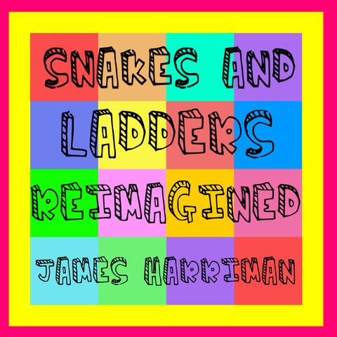 Snakes and Ladders (Reimagined)
