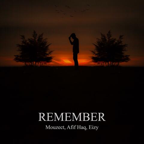 Remember (feat. Afif Haq & Eizy)