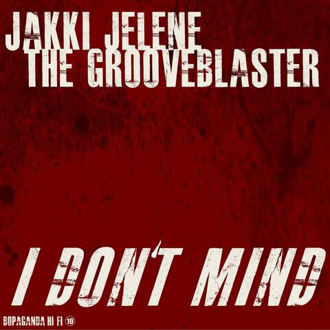 I Don't Mind (feat. Jakki Jelene)